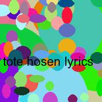 tote hosen lyrics